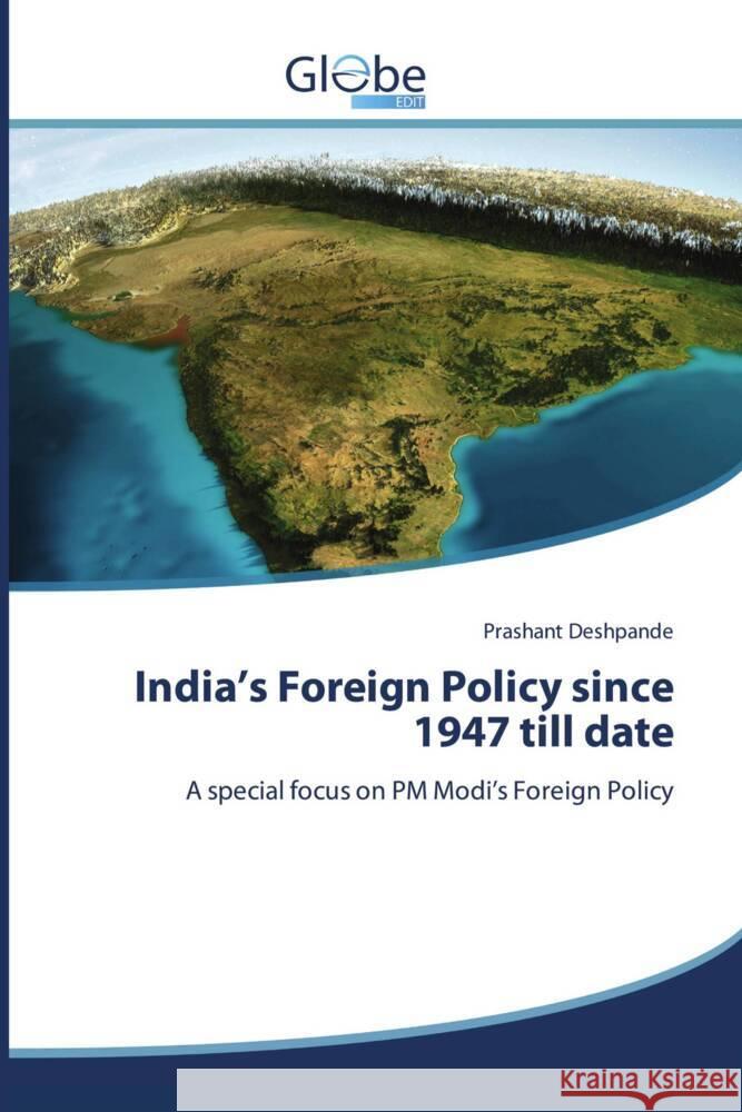 India's Foreign Policy since 1947 till date Deshpande, Prashant 9786139413324 GlobeEdit - książka