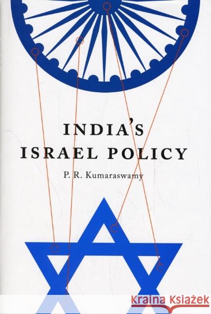 India's Israel Policy P R Kumaraswamy 9780231152044  - książka