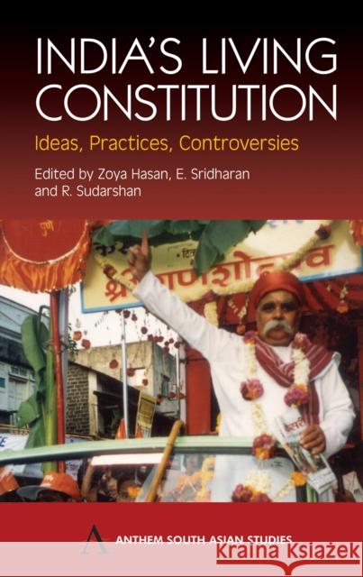 India's Living Constitution : Ideas, Practices, Controversies Zoya Hasan Eswaran Sridharan R. Sudarshan 9781843311362 Anthem Press - książka