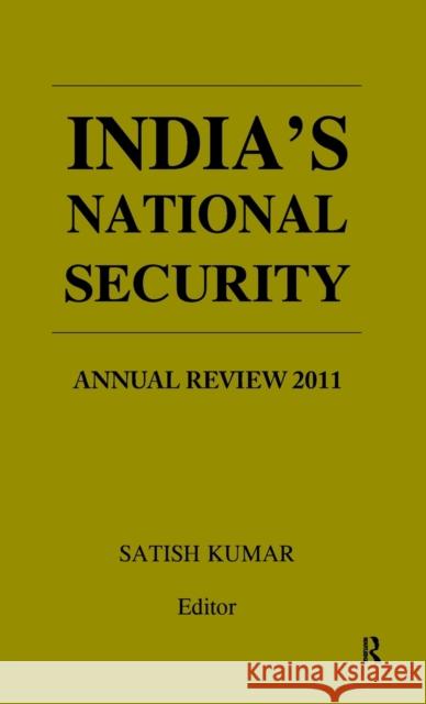 India's National Security: Annual Review 2011 Kumar, Satish 9780415540629 Routledge India - książka