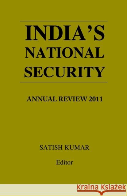 India's National Security: Annual Review 2011 Satish Kumar   9781138664852 Taylor and Francis - książka