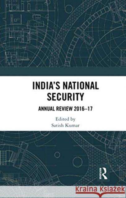 India's National Security: Annual Review 2016-17 Satish Kumar 9780367735517 Routledge Chapman & Hall - książka