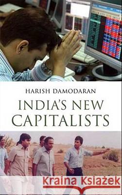 India's New Capitalists: Caste, Business, and Industry in a Modern Nation Damodaran, H. 9780230205079 Palgrave MacMillan - książka