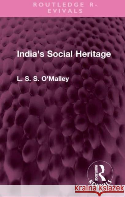 India's Social Heritage L. S. S. O'Malley 9781032439310 Routledge - książka