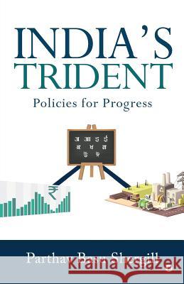 India's Trident: Policies for Progress Parthav Basu Shergill 9781644296943 Notion Press, Inc. - książka