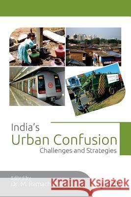 India's Urban Confusion: Challenges and Strategies Dr M. Ramachandran 9789383419050 Copal Publishing Group - książka