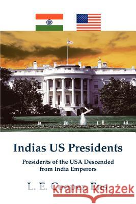 Indias Us Presidents: Presidents of the USA Descended from India Emperors Cooper Ens, L. E. 9780595379002 iUniverse - książka