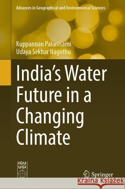 India's Water Future in a Changing Climate Kuppannan Palanisami Udaya Sekhar Nagothu 9789819717842 Springer - książka