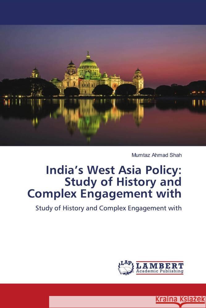 India's West Asia Policy Mumtaz Ahmad Shah 9786207456710 LAP Lambert Academic Publishing - książka