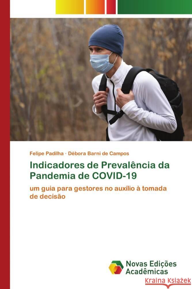 Indicadores de Prevalência da Pandemia de COVID-19 Padilha, Felipe, Barni de Campos, Débora 9786139795284 Novas Edições Acadêmicas - książka