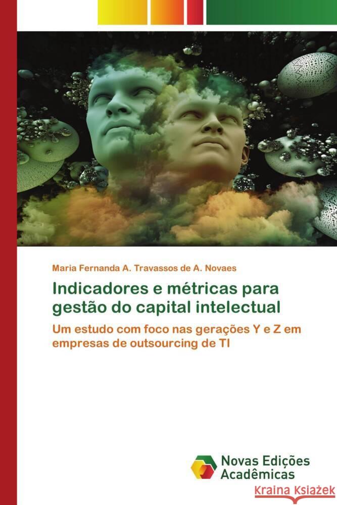 Indicadores e métricas para gestão do capital intelectual A. Travassos de A. Novaes, Maria Fernanda 9786204194431 Novas Edicioes Academicas - książka