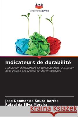 Indicateurs de durabilité Barros, José Deomar de Souza, Moreira, Rafael da Silva 9786208735517 Editions Notre Savoir - książka