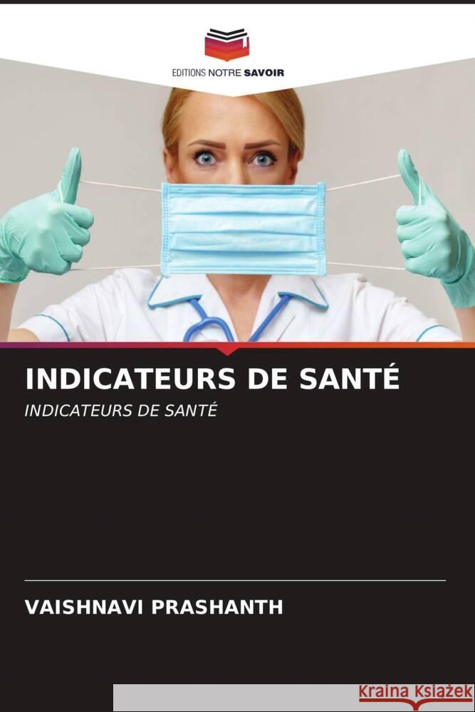 INDICATEURS DE SANTÉ Prashanth, Vaishnavi 9786207027675 Editions Notre Savoir - książka