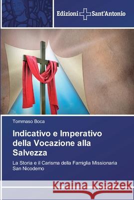 Indicativo e Imperativo della Vocazione alla Salvezza Boca, Tommaso 9786138391166 Edizioni Sant' Antonio - książka