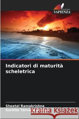 Indicatori di maturità scheletrica Ramakrishna, Sheetal, Tarvade Daokar, Suchita 9786208973674 Edizioni Sapienza - książka