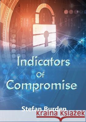 Indicators of Compromise Stefan Burden 9780244868734 Lulu.com - książka