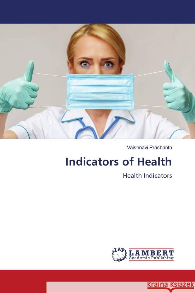 Indicators of Health Prashanth, Vaishnavi 9786207455089 LAP Lambert Academic Publishing - książka