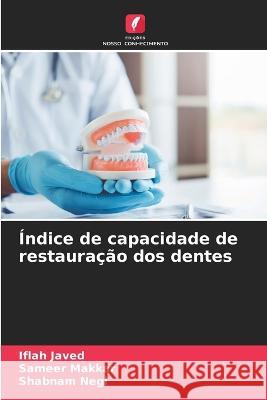 Indice de capacidade de restauracao dos dentes Iflah Javed Sameer Makkar Shabnam Negi 9786206232537 Edicoes Nosso Conhecimento - książka