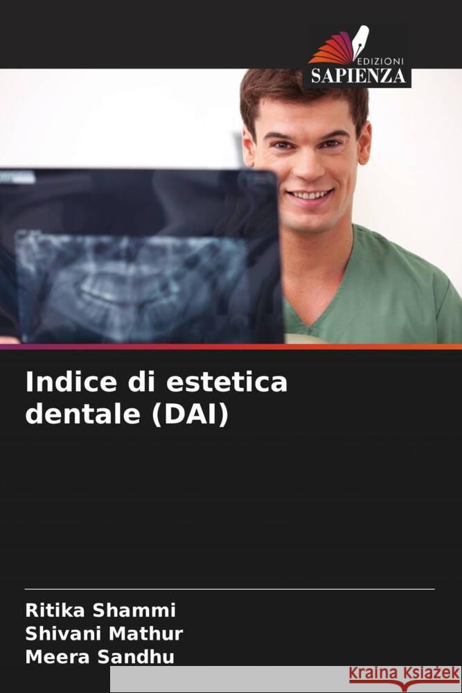 Indice di estetica dentale (DAI) Ritika Shammi Shivani Mathur Meera Sandhu 9786207427543 Edizioni Sapienza - książka