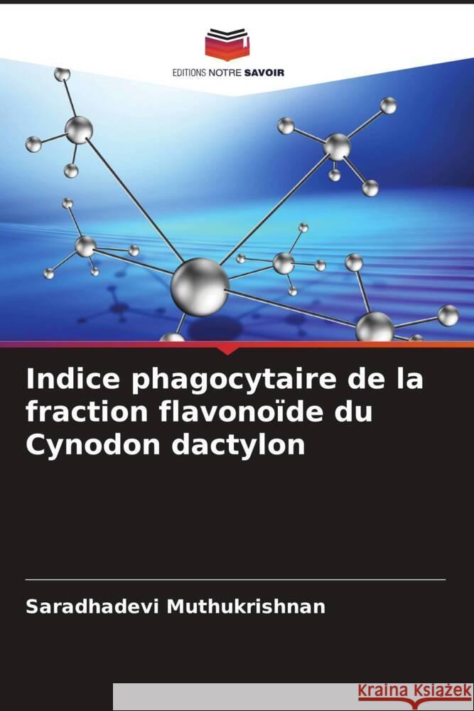 Indice phagocytaire de la fraction flavono?de du Cynodon dactylon Saradhadevi Muthukrishnan 9786208273910 Editions Notre Savoir - książka