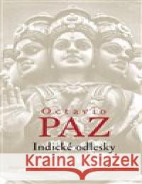 Indické odlesky Octavio Paz 9788076453814 Dauphin - książka