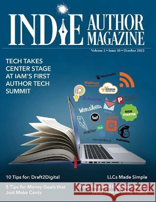 Indie Author Magazine Featuring The Author Tech Summit: Technology Takes Center Stage: Advertising as an Indie Author, Where to Advertise Books, Working with Other Authors, and 20Books Madrid 2022 in  Chelle Honiker, Alice Briggs 9781957118109 Indie Author Magazine - książka
