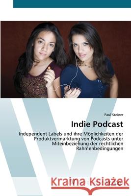 Indie Podcast Steiner, Paul 9783639414943 AV Akademikerverlag - książka