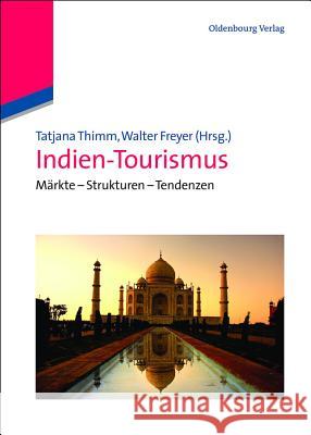 Indien-Tourismus Tatjana Thimm, Walter Freyer 9783486703542 Walter de Gruyter - książka