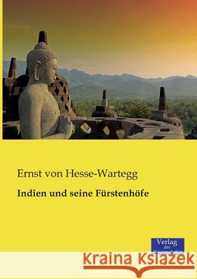 Indien und seine Fürstenhöfe Ernst Von Hesse-Wartegg 9783957001870 Vero Verlag - książka