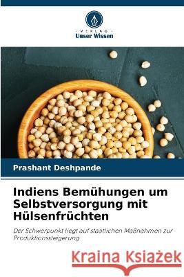 Indiens Bemuhungen um Selbstversorgung mit Hulsenfruchten Prashant Deshpande   9786206055006 Verlag Unser Wissen - książka