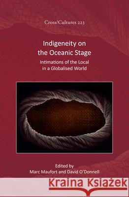 Indigeneity on the Oceanic Stage: Intimations of the Local in a Globalised World Marc Maufort David O'Donnell 9789004703353 Brill - książka