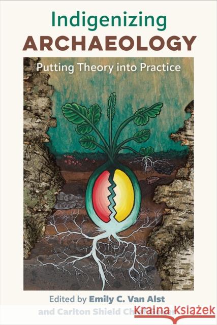 Indigenizing Archaeology: Putting Theory into Practice  9780813069869 University Press of Florida - książka