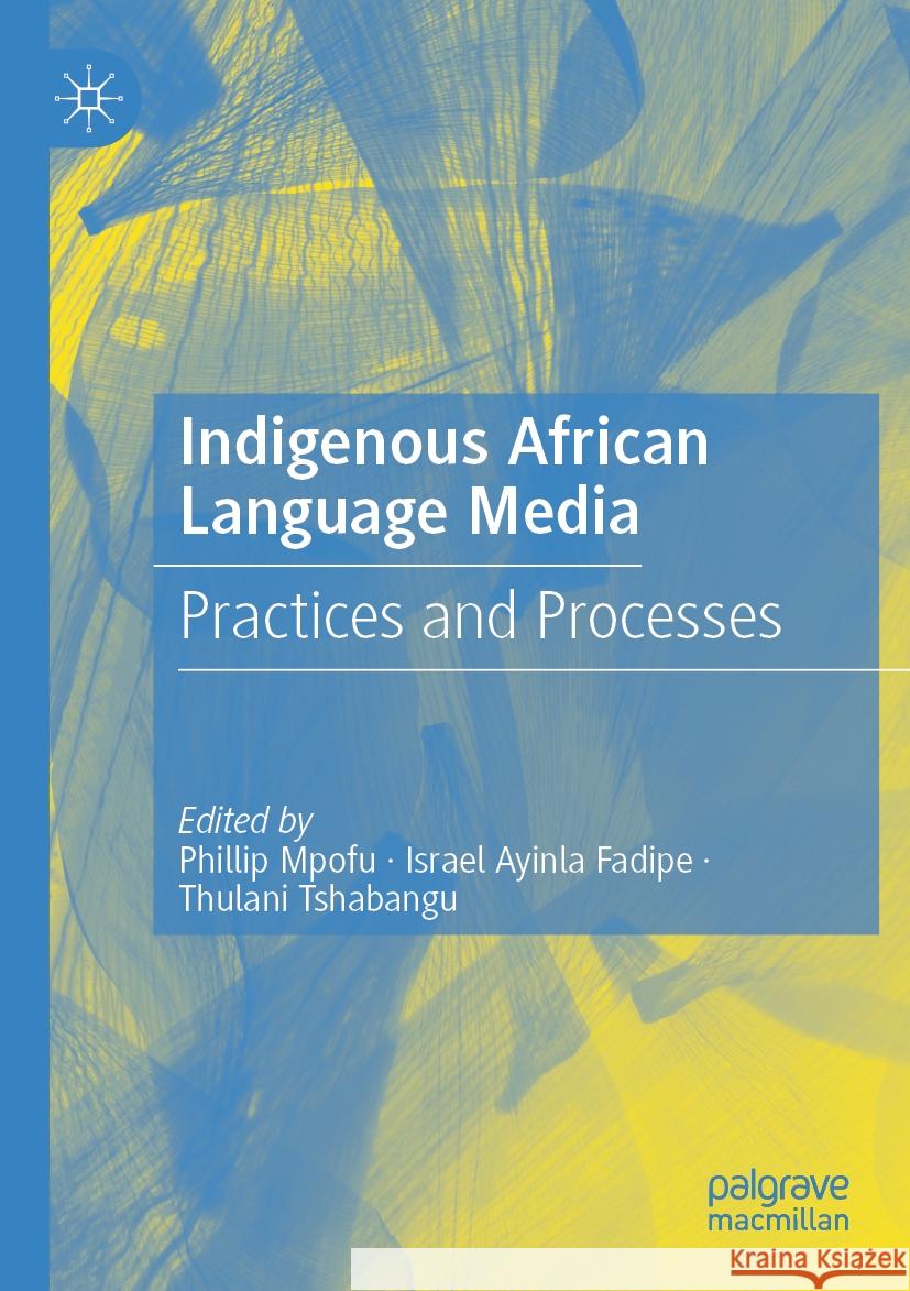 Indigenous African Language Media  9789819903078 Springer Nature Singapore - książka