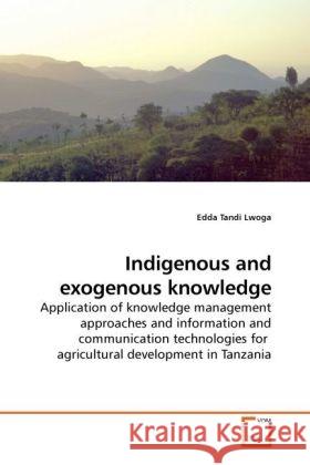 Indigenous and exogenous knowledge Edda Tandi Lwoga 9783639258059 VDM Verlag - książka