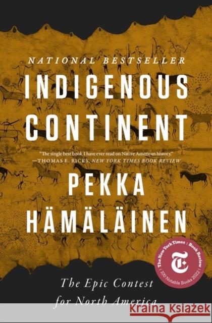 Indigenous Continent: The Epic Contest for North America Pekka H?m?l?inen 9781324094067 WW Norton & Co - książka