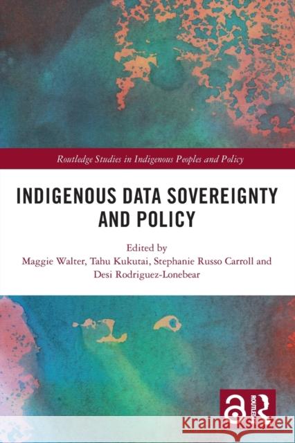 Indigenous Data Sovereignty and Policy Maggie Walter Tahu Kukutai Stephanie Russo Carroll 9780367567477 Routledge - książka