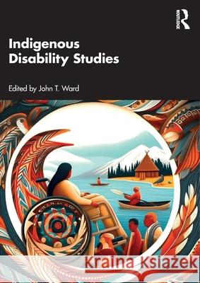 Indigenous Disability Studies John T 9781032643694 Routledge - książka