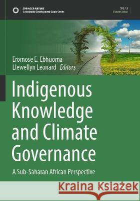 Indigenous Knowledge and Climate Governance  9783030994136 Springer International Publishing - książka