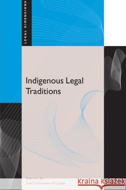 Indigenous Legal Traditions Law Commission of Canada 9780774813716 University of Washington Press - książka