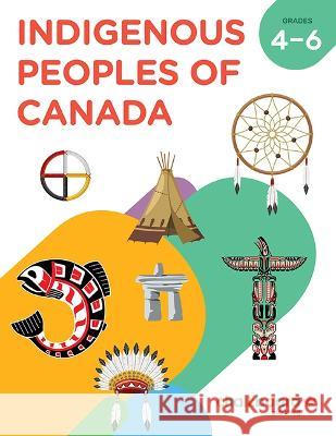 Indigenous Peoples of Canada Grades 4-6 Elizabeth MacLeod Kathleen Byrne 9781771054249 Chalkboard Publishing - książka