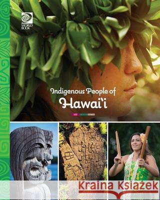 Indigenous Peoples of Hawaii World Book                               Catherine Imaikalani Ulep 9780716658771 World Book - książka