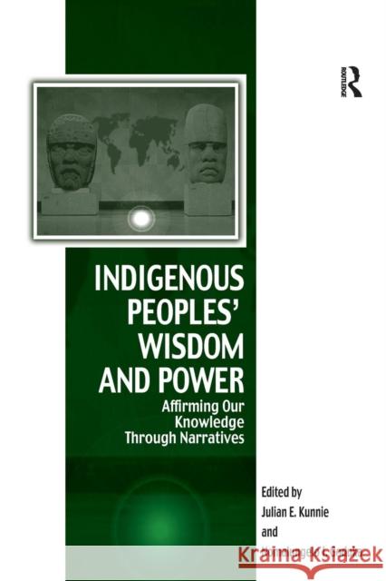 Indigenous Peoples' Wisdom and Power: Affirming Our Knowledge Through Narratives  9781138258129 Routledge - książka