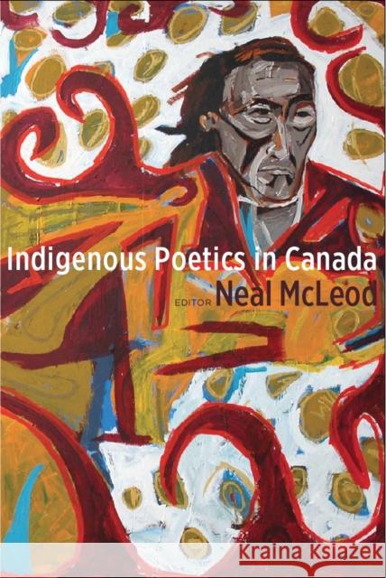 Indigenous Poetics in Canada Neal McLeod 9781554589821 Wilfrid Laurier University Press - książka
