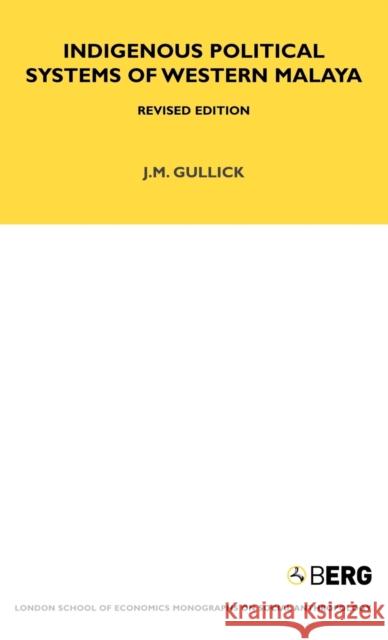 Indigenous Political Systems of West Malaya: Revised Edition Gullick, J. M. 9781845203078 Berg Publishers - książka