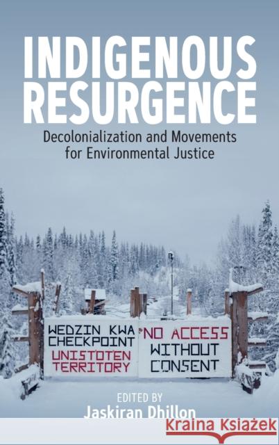 Indigenous Resurgence: Decolonialization and Movements for Environmental Justice  9781800732452 Berghahn Books - książka