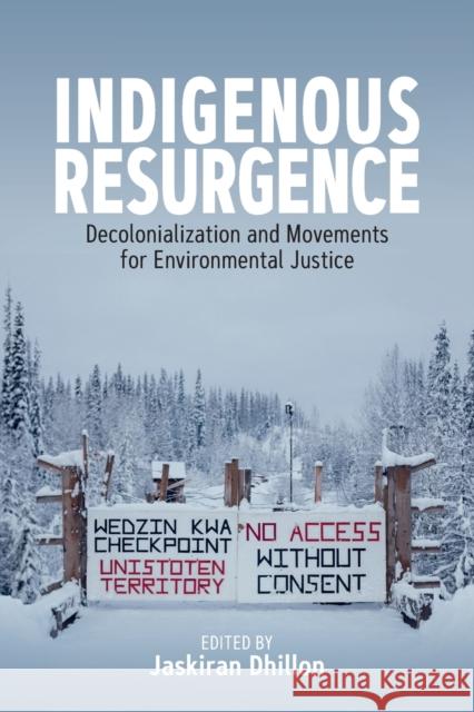 Indigenous Resurgence: Decolonialization and Movements for Environmental Justice  9781800732469 Berghahn Books - książka