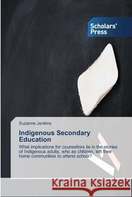 Indigenous Secondary Education Jenkins, Suzanne 9783639511611 Scholar's Press - książka