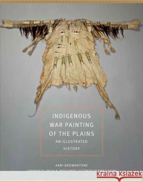 Indigenous War Painting of the Plains Volume 283: An Illustrated History Dana Claxton 9780806193649 University of Oklahoma Press - książka