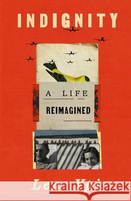 Indignity: A Life Reimagined Lea Ypi 9780374614096 Farrar, Straus and Giroux - książka
