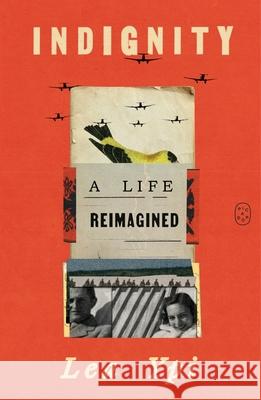 Indignity: A Life Reimagined Lea Ypi 9781250448217 Picador USA - książka
